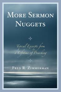 More Sermon Nuggets : Topical Excerpts from a Lifetime of Preaching
