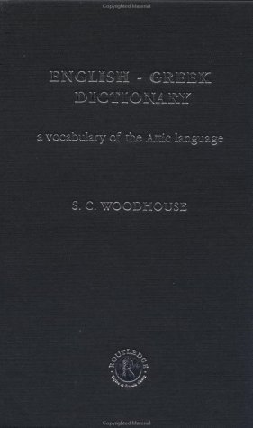 English-Greek Dictionary: With a Supplement of Proper Names Including Greek Equivalents for Famous Names in Roman History