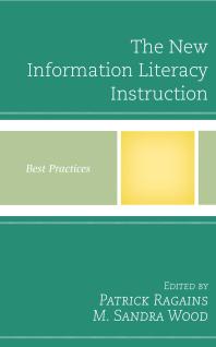The New Information Literacy Instruction : Best Practices