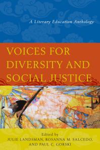 Voices for Diversity and Social Justice : A Literary Education Anthology