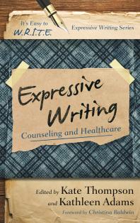 Expressive Writing : Counseling and Healthcare