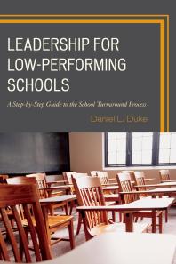 Leadership for Low-Performing Schools : A Step-by-Step Guide to the School Turnaround Process