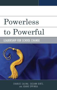 Powerless to Powerful : Leadership for School Change