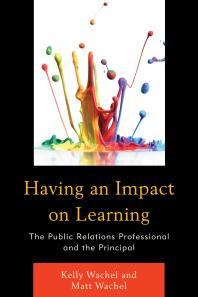 Having an Impact on Learning : The Public Relations Professional and the Principal