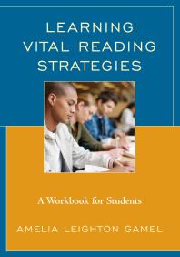 Learning Vital Reading Strategies : A Workbook for Students