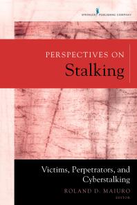 Perspectives on Stalking : Victims, Perpetrators, and Cyberstalking
