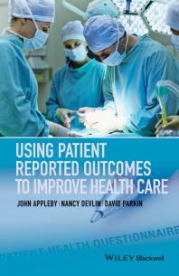 Using Patient Reported Outcomes to Improve Health Care