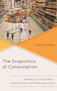 The Ecopolitics of Consumption: The Food Trade