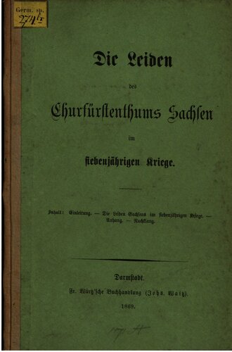 Die Leiden des Churfürstenthums [Kurfürstentums] Sachsen im Siebenjährigen Kriege