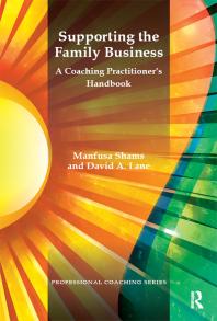 Supporting the Family Business : A Coaching Practitioner's Handbook