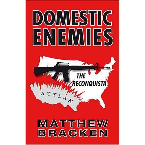 Domestic Enemies: The Reconquista