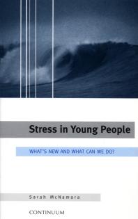 Stress in Young People : What's New and What to Do