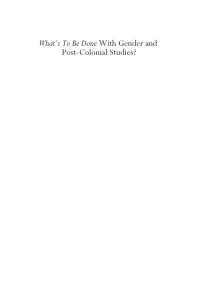 What's to Be Done with Gender and Post-Colonial Studies?