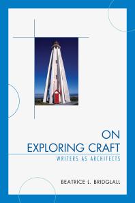 On Exploring Craft : Writers as Architects