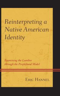 Reinterpreting a Native American Identity : Examining the Lumbee through the Peoplehood Model