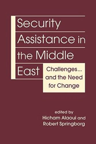 Security Assistance in the Middle East: Challenges … and the Need for Change
