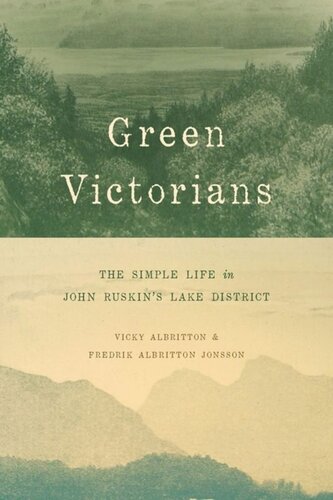 Green Victorians: The Simple Life in John Ruskin's Lake District