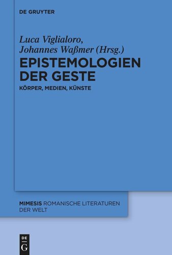 Epistemologien der Geste: Körper – Medien – Künste