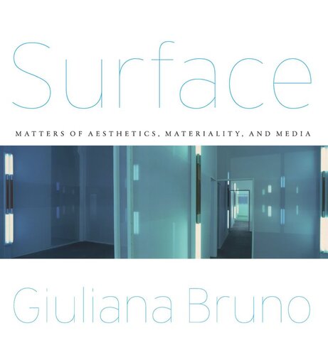 Surface: Matters of Aesthetics, Materiality, and Media