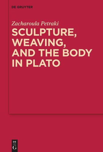 Sculpture, weaving, and the body in Plato
