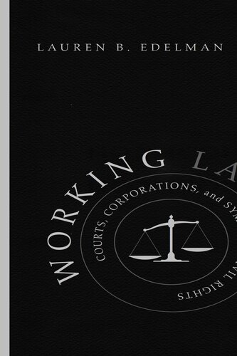 Working Law: Courts, Corporations, and Symbolic Civil Rights
