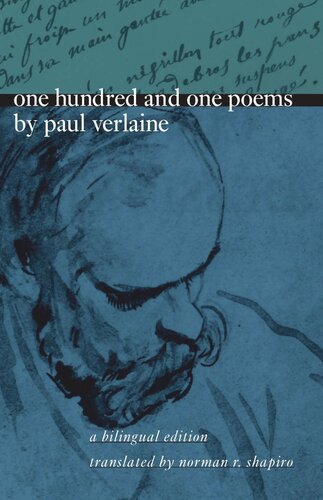 One Hundred and One Poems by Paul Verlaine: A Bilingual Edition
