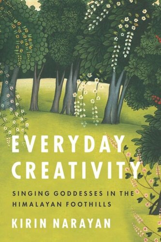 Everyday Creativity: Singing Goddesses in the Himalayan Foothills