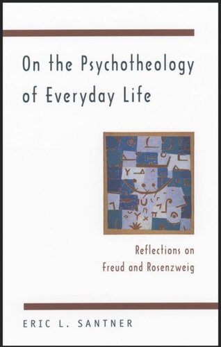 On the Psychotheology of Everyday Life: Reflections on Freud and Rosenzweig