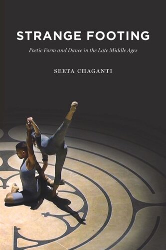 Strange Footing: Poetic Form and Dance in the Late Middle Ages