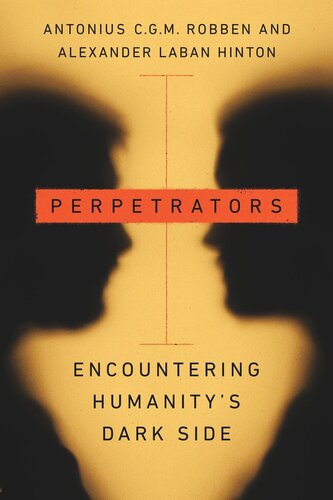 Perpetrators: Encountering Humanity's Dark Side