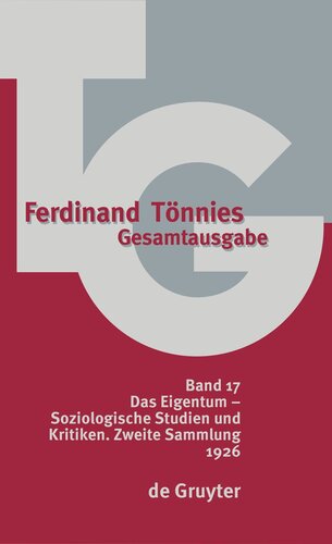 Gesamtausgabe (TG). Band 17 1926: Das Eigentum – Soziologische Studien und Kritiken  Sammlung II