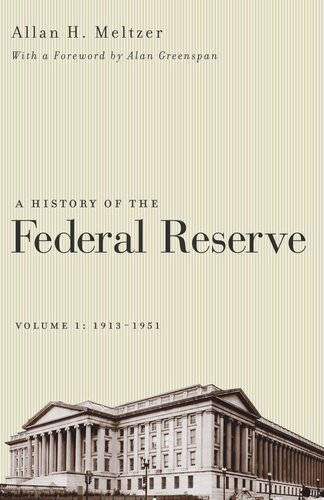 A History of the Federal Reserve, Volume 1: 1913-1951