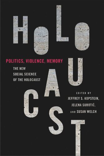 Politics, Violence, Memory: The New Social Science of the Holocaust
