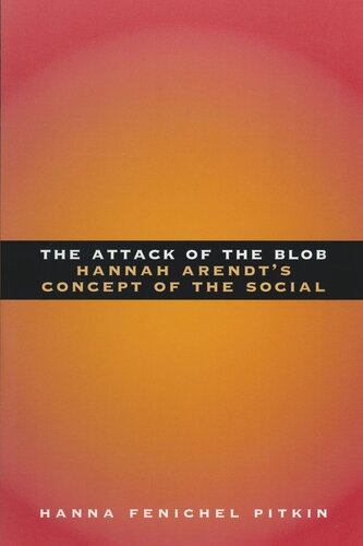 The Attack of the Blob: Hannah Arendt's Concept of the Social