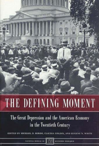 The Defining Moment: The Great Depression and the American Economy in the Twentieth Century