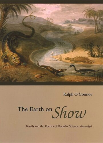 The Earth on Show: Fossils and the Poetics of Popular Science, 1802-1856