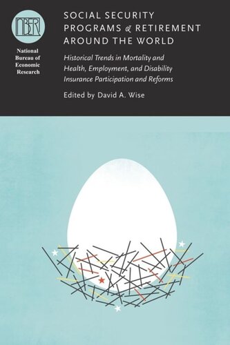 Social Security Programs and Retirement around the World: Historical Trends in Mortality and Health, Employment, and Disability Insurance Participation and Reforms