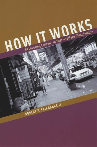 How It Works: Recovering Citizens in Post-Welfare Philadelphia