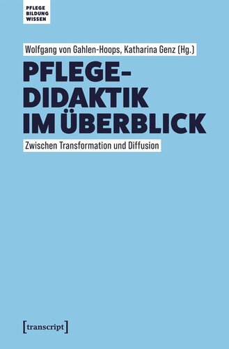 Pflegedidaktik im Überblick: Zwischen Transformation und Diffusion