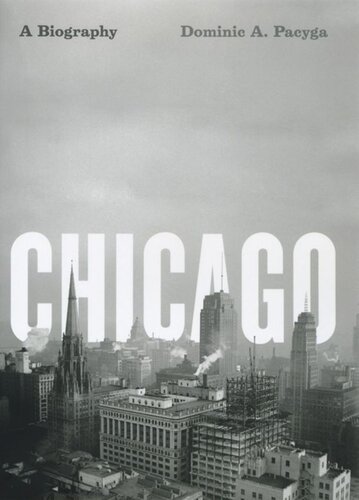 Chicago: A Biography