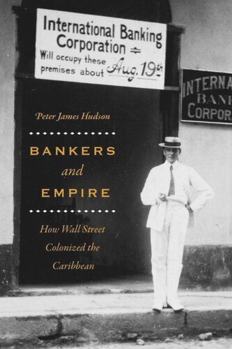 Bankers and Empire: How Wall Street Colonized the Caribbean