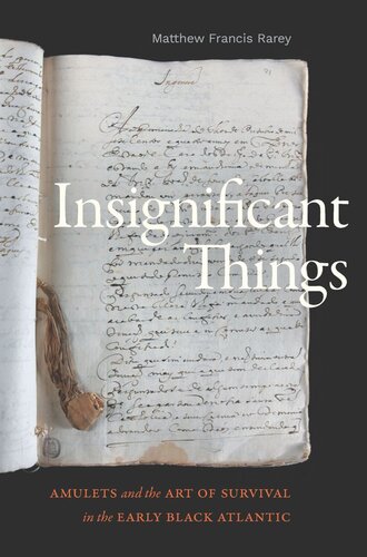 Insignificant Things: Amulets and the Art of Survival in the Early Black Atlantic