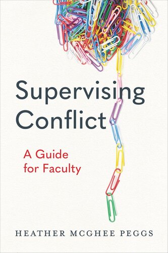 Supervising Conflict: A Guide for Faculty