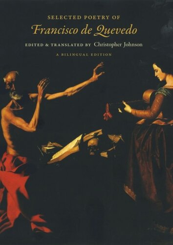 Selected Poetry of Francisco de Quevedo: A Bilingual Edition