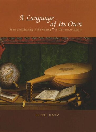 A Language of Its Own: Sense and Meaning in the Making of Western Art Music