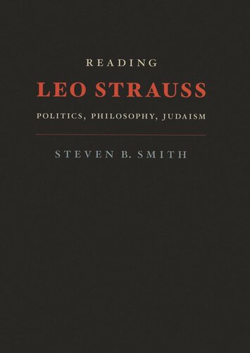 Reading Leo Strauss: Politics, Philosophy, Judaism