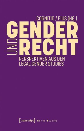 Gender und Recht: Perspektiven aus den Legal Gender Studies