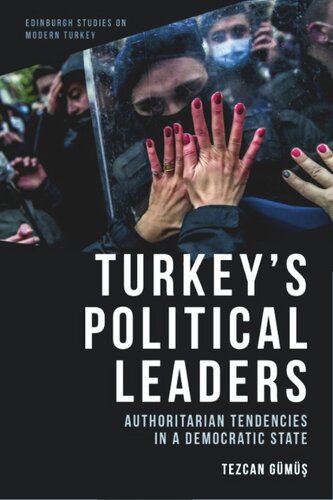 Turkey’s Political Leaders: Authoritarian Tendencies in a Democratic State