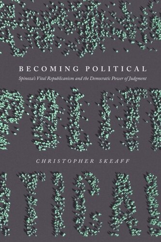 Becoming Political: Spinoza’s Vital Republicanism and the Democratic Power of Judgment