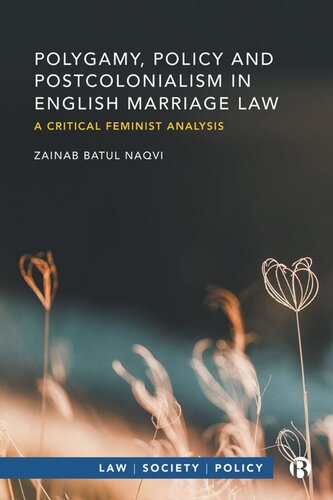 Polygamy, Policy and Postcolonialism in English Marriage Law: A Critical Feminist Analysis